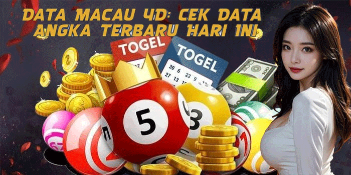 Data Macau 4D: Cek Data Angka Terbaru Hari Ini